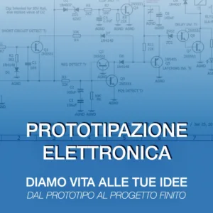Disegno e produzione prototipo elettronico